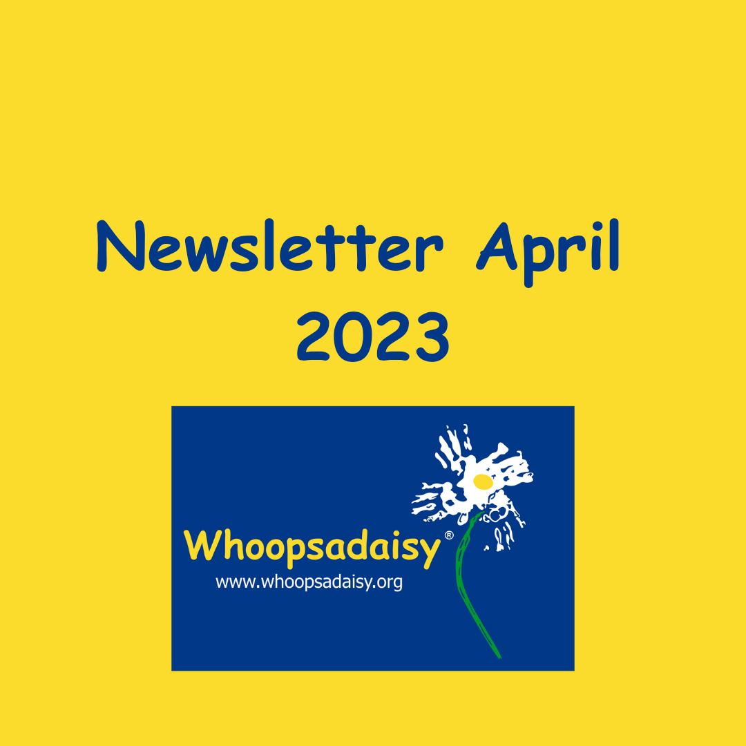 Whoopsadaisy Newsletter April 2023